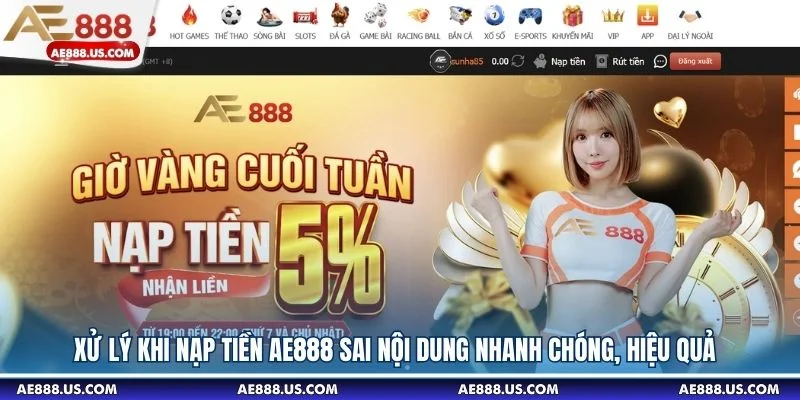 Nạp Tiền AE888 Sai Nội Dung