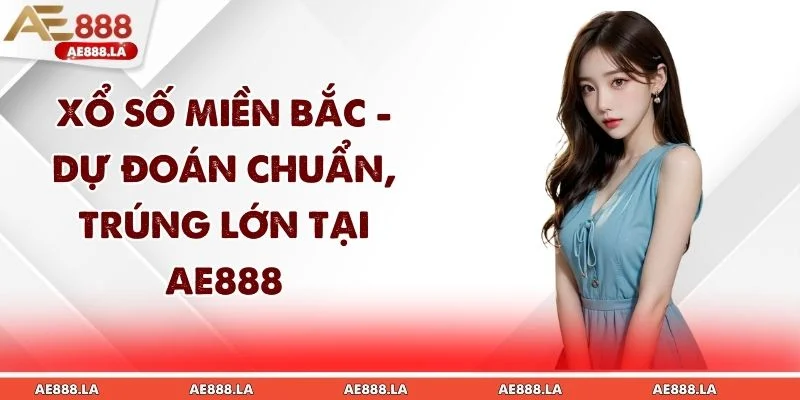 Xổ Số Miền Bắc